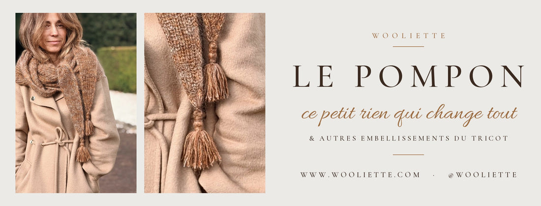 Le pompon, ce petit rien qui change tout