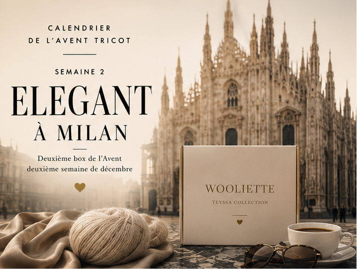 Semaine 2 - Milano - Elegant à Milan - Calendrier de l'avent Wooliette