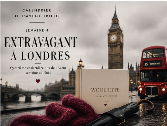 Semaine 4 - Londres - Extravagant - Calendrier de l'avent Wooliette